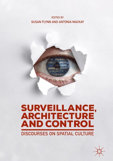 bokomslag Surveillance, Architecture and Control