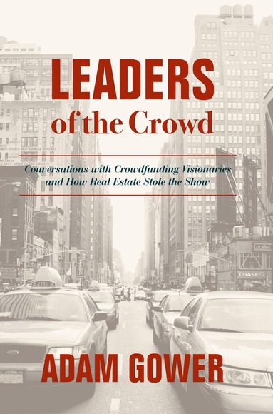Adam Gower - Leaders of the Crowd, Inbunden