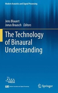 bokomslag The Technology of Binaural Understanding