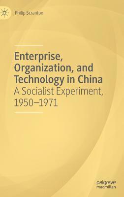 Enterprise, Organization, and Technology in China 1