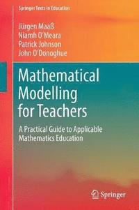 bokomslag Mathematical Modelling for Teachers