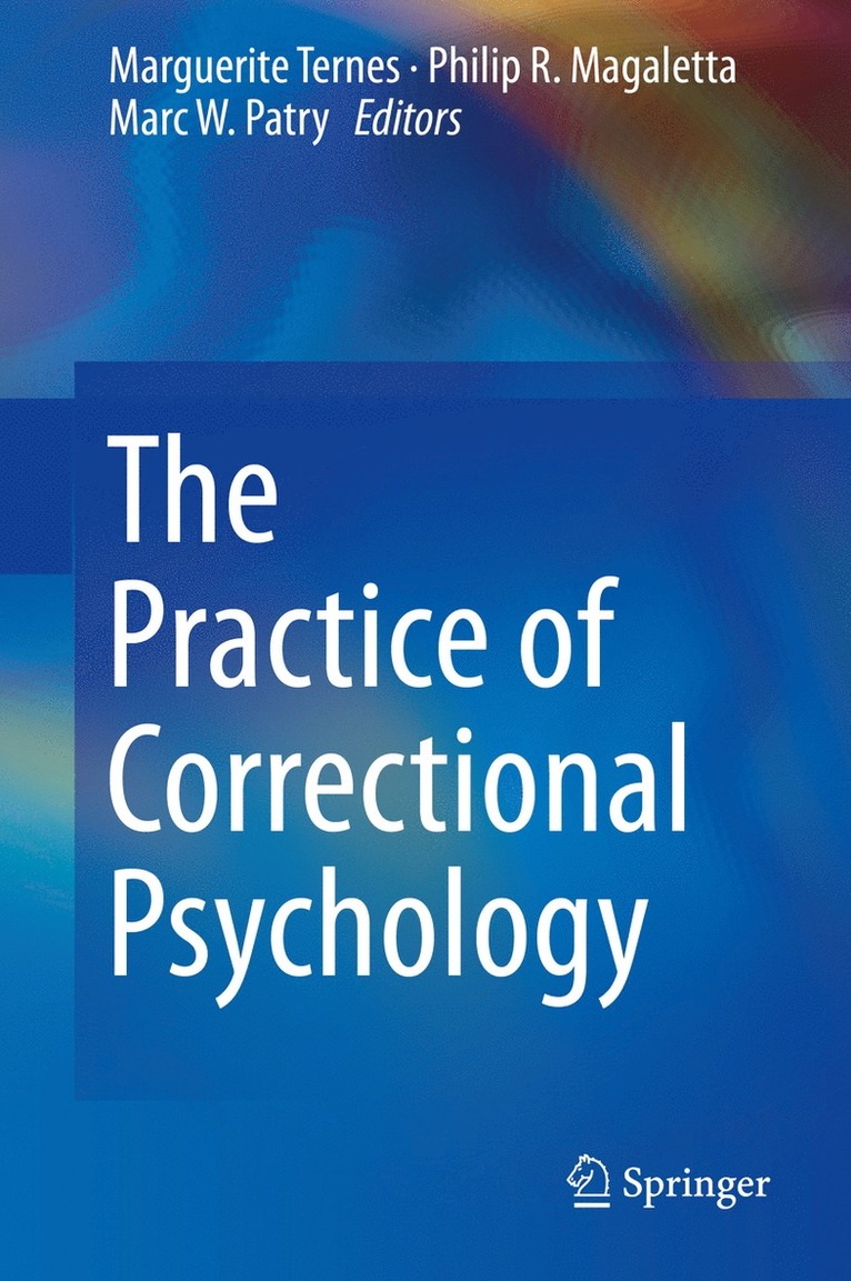 Marguerite Ternes, Philip R. Magaletta, Marc W. Patry - Practice of Correctional Psychology, Inbunden
