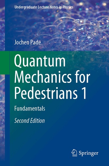 Jochen Pade - Quantum Mechanics for Pedestrians 1, Häftad