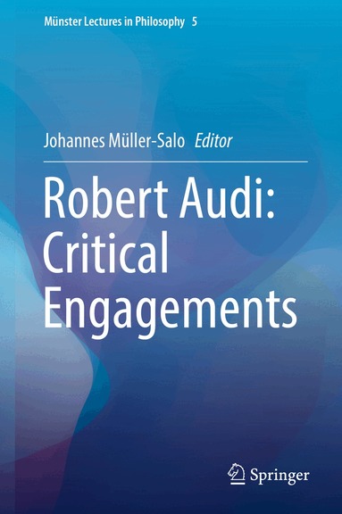 Johannes Müller-Salo - Robert Audi: Critical Engagements, Inbunden