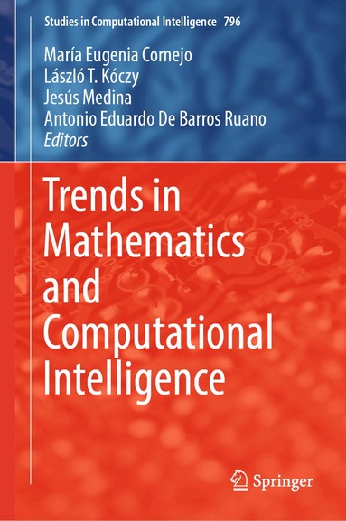 María Eugenia Cornejo, László T. Kóczy, Jesús Medina, Antonio Eduardo De Barros Ruano - Trends in Mathematics and Computational Intelligence, Inbunden