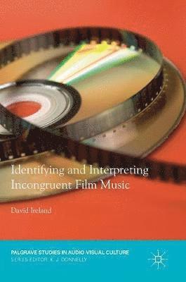 Identifying and Interpreting Incongruent Film Music 1