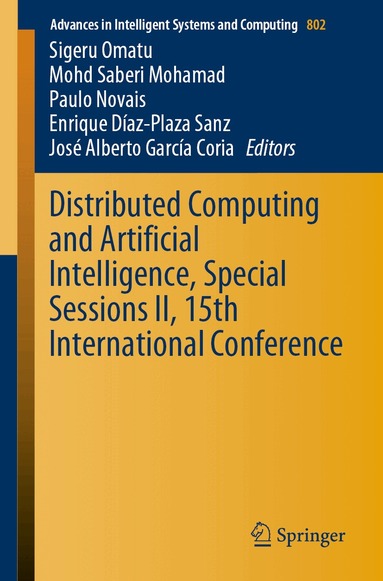Sigeru Omatu, Mohd Saberi Mohamad, Paulo Novais, Enrique Díaz-Plaza Sanz, José Alberto García Coria - Distributed Computing and Artificial Intelligence, Special Sessions II, 15th International Conference, Häftad