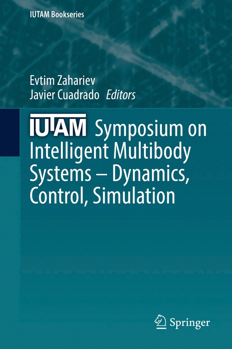 Evtim Zahariev, Javier Cuadrado - IUTAM Symposium on Intelligent Multibody Systems – Dynamics, Control, Simulation, Inbunden