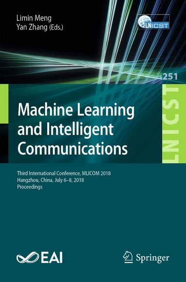 Limin Meng, Yan Zhang - Machine Learning and Intelligent Communications, Häftad