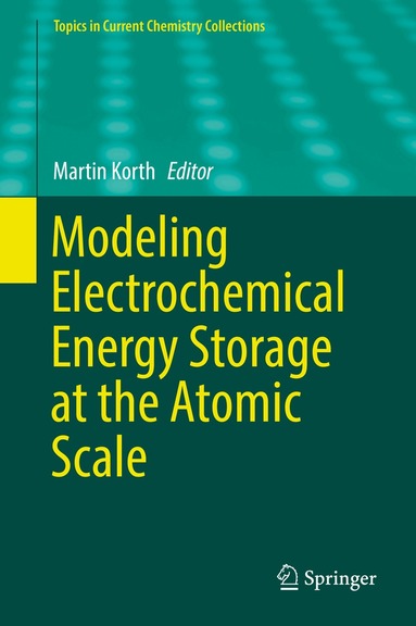 Martin Korth - Modeling Electrochemical Energy Storage at the Atomic Scale, Inbunden
