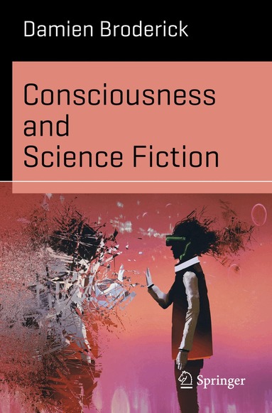 Damien Broderick - Consciousness and Science Fiction, Häftad