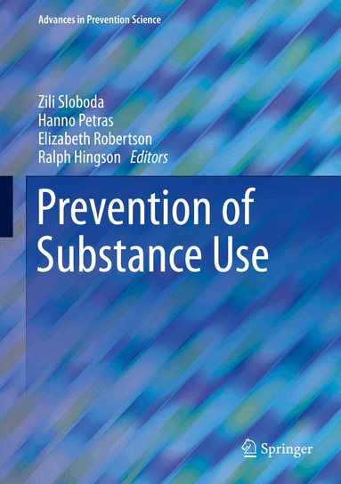 Zili Sloboda, Hanno Petras, Elizabeth Robertson, Ralph Hingson - Prevention of Substance Use, Inbunden