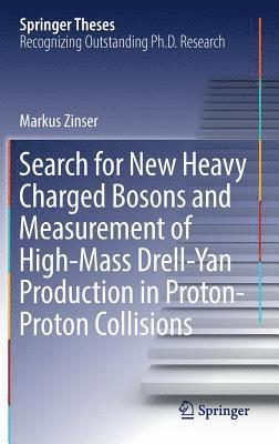 Search for New Heavy Charged Bosons and Measurement of High-Mass Drell-Yan Production in ProtonProton Collisions 1
