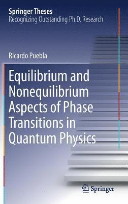 bokomslag Equilibrium and Nonequilibrium Aspects of Phase Transitions in Quantum Physics