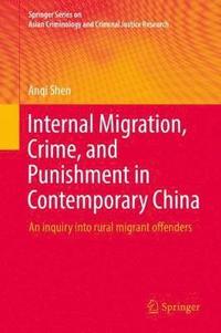 bokomslag Internal Migration, Crime, and Punishment in Contemporary China