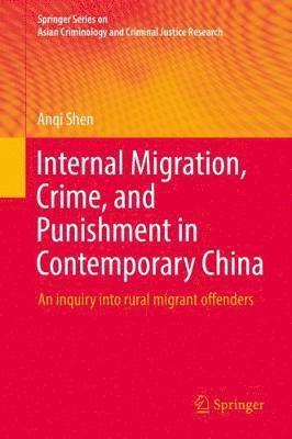 bokomslag Internal Migration, Crime, and Punishment in Contemporary China