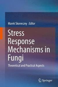 bokomslag Stress Response Mechanisms in Fungi