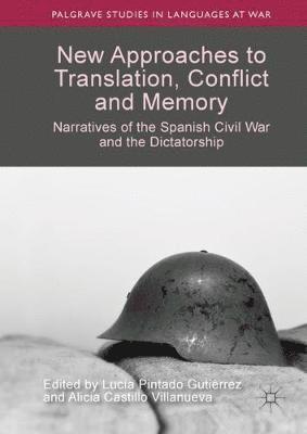 bokomslag New Approaches to Translation, Conflict and Memory