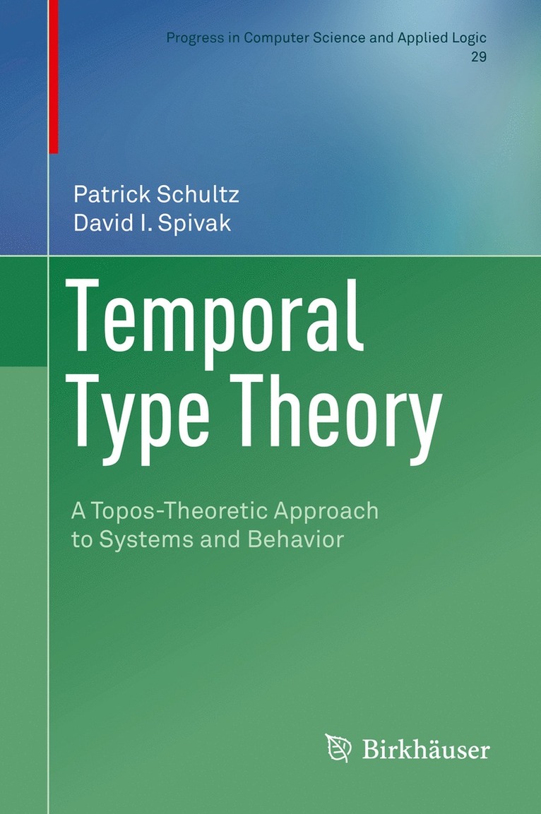 Patrick Schultz, David I. Spivak - Temporal Type Theory, Inbunden