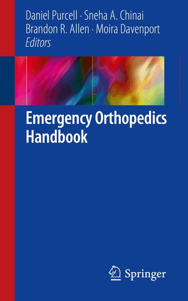 Daniel Purcell, Sneha A. Chinai, Brandon R. Allen, Moira Davenport - Emergency Orthopedics Handbook, Häftad