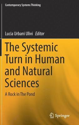 Lucia Urbani Ulivi - Systemic Turn in Human and Natural Sciences, Inbunden