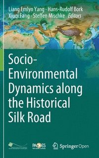 bokomslag Socio-Environmental Dynamics along the Historical Silk Road