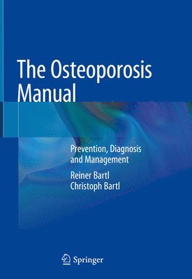 Reiner Bartl, Christoph Bartl - Osteoporosis Manual, Inbunden