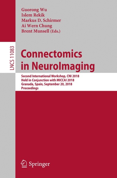 Guorong Wu, Islem Rekik, Markus D. Schirmer, Ai Wern Chung, Brent Munsell - Connectomics in NeuroImaging, Häftad