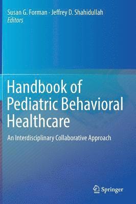 Handbook of Pediatric Behavioral Healthcare
