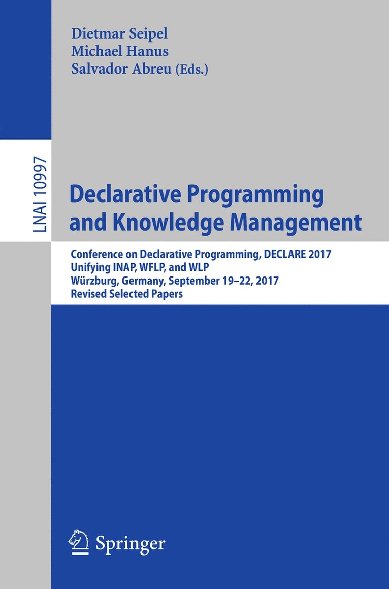 Dietmar Seipel, Michael Hanus, Salvador Abreu - Declarative Programming and Knowledge Management, Häftad