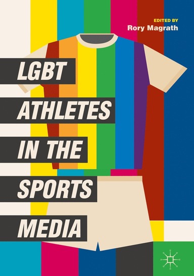 bokomslag LGBT Athletes in the Sports Media