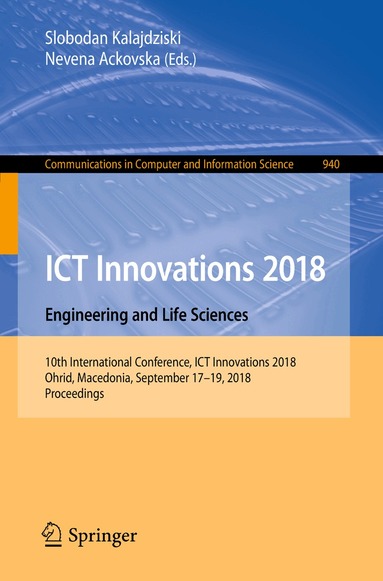 Slobodan Kalajdziski, Nevena Ackovska - ICT Innovations 2018. Engineering and Life Sciences, Häftad