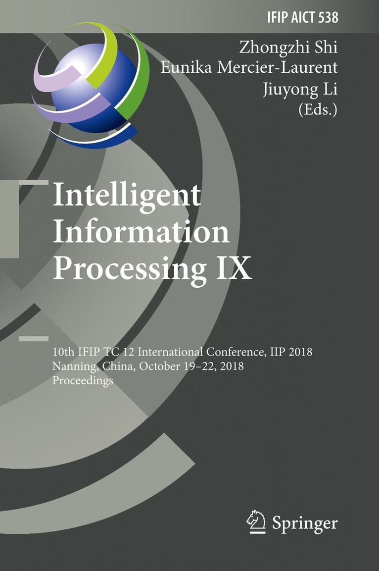 Zhongzhi Shi, Eunika Mercier-Laurent, Jiuyong Li - Intelligent Information Processing IX, Inbunden