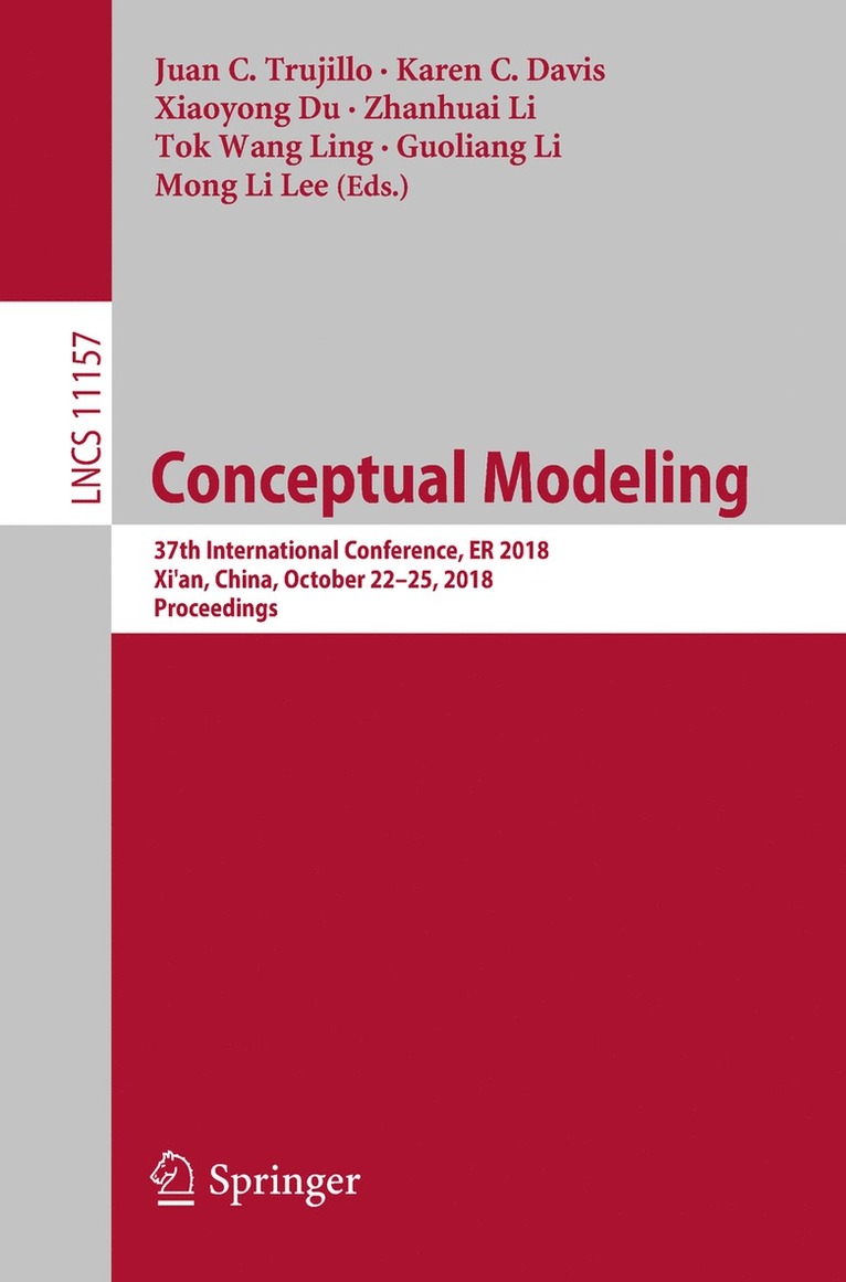 Juan C. Trujillo, Karen C. Davis, Xiaoyong Du, Zhanhuai Li, Tok Wang Ling, Guoliang Li, Mong Li Lee - Conceptual Modeling, Häftad