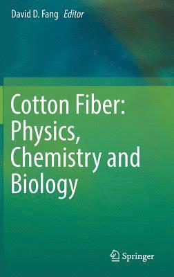 Cotton Fiber: Physics, Chemistry and Biology 1
