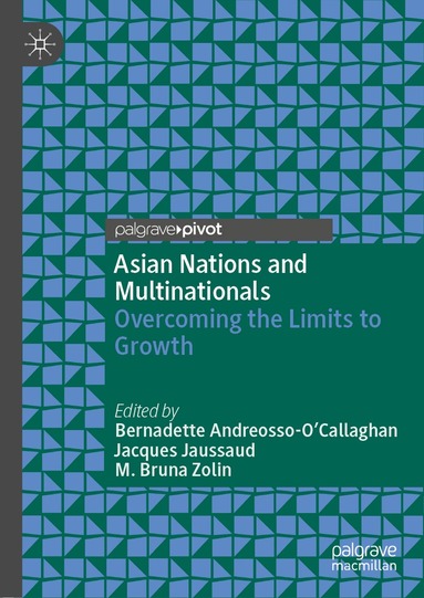 Bernadette Andreosso-O’Callaghan, Jacques Jaussaud, M. Bruna Zolin - Asian Nations and Multinationals, Inbunden