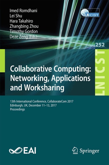 Imed Romdhani, Lei Shu, Hara Takahiro, Zhangbing Zhou, Timothy Gordon, Deze Zeng - Collaborative Computing: Networking, Applications and Worksharing, Häftad