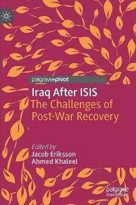 Jacob Eriksson, Ahmed Khaleel - Iraq After ISIS, Inbunden. Tillgänglighet: Lägg i varukorg