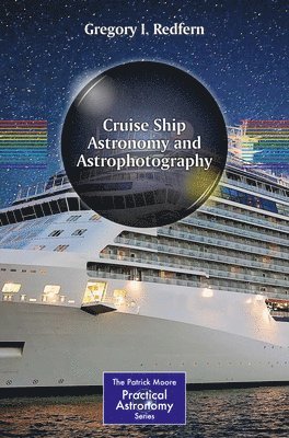 bokomslag Cruise Ship Astronomy and Astrophotography