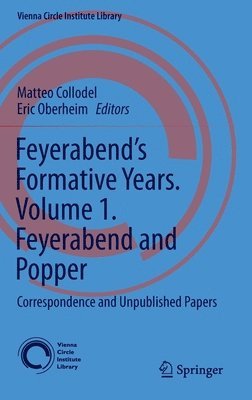 bokomslag Feyerabends Formative Years. Volume 1. Feyerabend and Popper