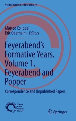 bokomslag Feyerabend's Formative Years. Volume 1. Feyerabend and Popper