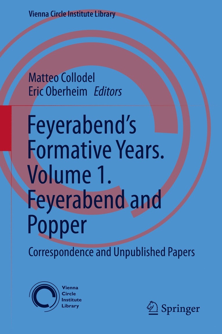 Feyerabends Formative Years. Volume 1. Feyerabend and Popper 1