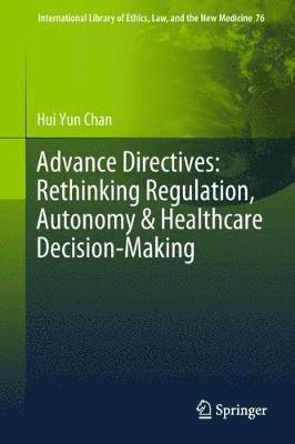 bokomslag Advance Directives: Rethinking Regulation, Autonomy & Healthcare Decision-Making