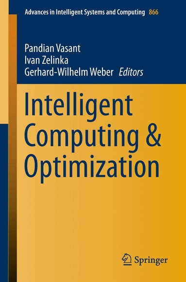 Pandian Vasant, Ivan Zelinka, Gerhard-Wilhelm Weber - Intelligent Computing & Optimization, Häftad