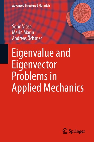 Sorin Vlase, Marin Marin, Andreas Öchsner - Eigenvalue and Eigenvector Problems in Applied Mechanics, Inbunden
