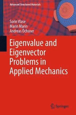 bokomslag Eigenvalue and Eigenvector Problems in Applied Mechanics