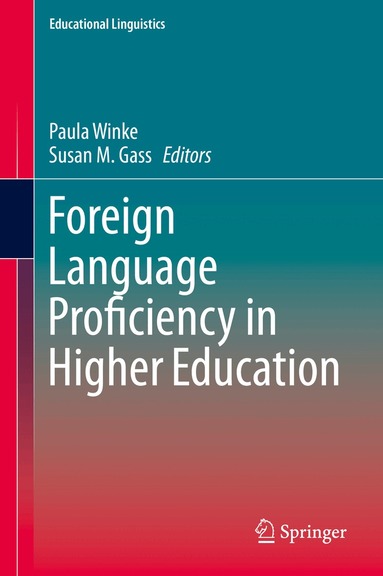 Paula Winke, Susan M. Gass - Foreign Language Proficiency in Higher Education, Inbunden