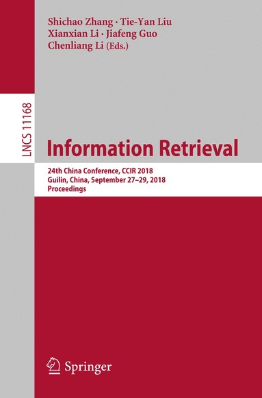 Shichao Zhang, Tie-Yan Liu, Xianxian Li, Jiafeng Guo, Chenliang Li - Information Retrieval, Häftad