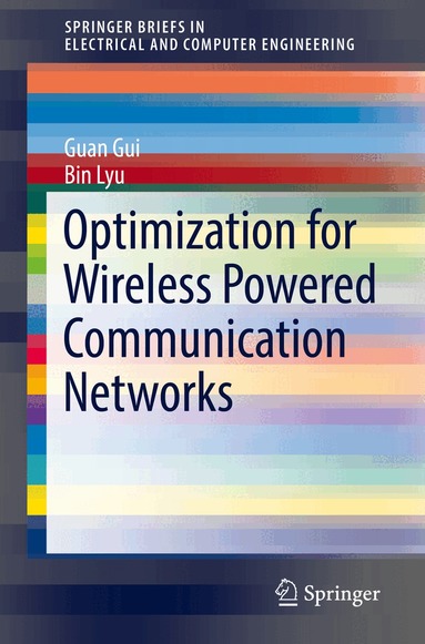 Guan Gui, Bin Lyu - Optimization for Wireless Powered Communication Networks, Häftad