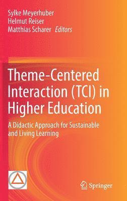 bokomslag Theme-Centered Interaction (TCI) in Higher Education